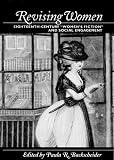 Backscheider, Paula R.: Revising Women: Eighteenth-Century Women's Fiction and Social Engagement