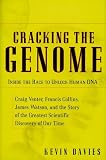 Davies, Kevin: Cracking the Genome: Inside the Race to Unlock Human DNA