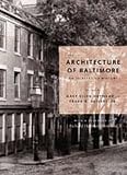 Shivers, Frank R.: The Architecture of Baltimore: An Illustrated History Shivers, Frank R.: The Architecture of Baltimore: An Illustrated History