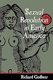 Godbeer, Richard: Sexual Revolution in Early America