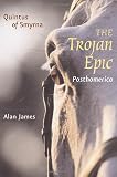 James, Alan: The Trojan Epic: Posthomerica James, Alan: The Trojan Epic: Posthomerica