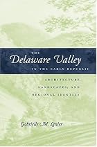 The Delaware Valley in the Early Republic:&hellip;