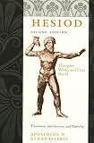Athanassakis, Apostolos: Hesiod: Theogony, Works and Days, Shield Athanassakis, Apostolos: Hesiod: Theogony, Works and Days, Shield
