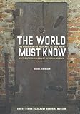 Berenbaum, Michael: The World Must Know: The History of the Holocaust As Told in the United States Holocaust Memorial Museum Berenbaum, Michael: The World Must Know: The History of the Holocaust As Told in the United States Holocaust Memorial Museum