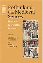 Rethinking the Medieval Senses: Heritage /&hellip;