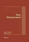 Liptak, Bela G.: Flow Measurement Liptak, Bela G.: Flow Measurement