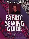 Shaeffer, Claire B.: Claire Shaeffer's Fabric Sewing Guide Shaeffer, Claire B.: Claire Shaeffer's Fabric Sewing Guide