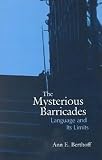 Berthoff, Ann E.: The Mysterious Barricades: Language and Its Limits Berthoff, Ann E.: The Mysterious Barricades: Language and Its Limits