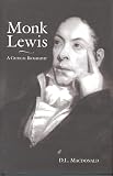 Macdonald, David Lorne: Monk Lewis: A Critical Biography Macdonald, David Lorne: Monk Lewis: A Critical Biography