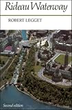 Legget, Robert F.: Rideau Waterway Legget, Robert F.: Rideau Waterway
