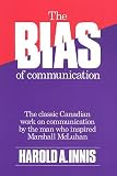 Innis, Harold A.: The Bias of Communication