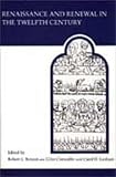Benson, Robert L.: Renaissance and Renewal in the Twelfth Century Benson, Robert L.: Renaissance and Renewal in the Twelfth Century