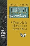 Caplan, Paula J.: Lifting a Ton of Feathers: A Woman's Guide to Surviving in the Academic World