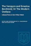 MacDonald, D.L.: The Vampyre and Ernestus Berchtold; Or, the Modern Oedipus MacDonald, D.L.: The Vampyre and Ernestus Berchtold; Or, the Modern Oedipus
