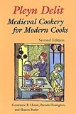 Hieatt, Constance B.: Pleyn Delit: Medieval Cookery for Modern Cooks Hieatt, Constance B.: Pleyn Delit: Medieval Cookery for Modern Cooks