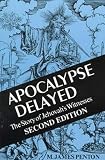 Penton, James M.: Apocalypse Delayed: The Story of Jehovah's Witnesses