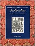 Marks, P. J. M.: The British Library Guide to Bookbinding: History and Techniques Marks, P. J. M.: The British Library Guide to Bookbinding: History and Techniques