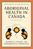 Young, T. Kue: Aboriginal Health in Canada: Historical, Cultural, And Epidemiological Perspectives