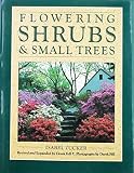 Zucker, Isabel: Flowering Shrubs and Small Trees Zucker, Isabel: Flowering Shrubs and Small Trees