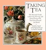 Israel, Andrea: Taking Tea: The Essential Guide to Brewing, Serving, and Entertaining With Teas from Around the World Israel, Andrea: Taking Tea: The Essential Guide to Brewing, Serving, and Entertaining With Teas from Around the World