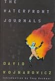 Wojnarowicz, David: The Waterfront Journals Wojnarowicz, David: The Waterfront Journals