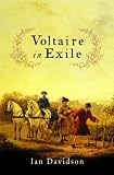 Davidson, Ian: Voltaire In Exile: The Last Years, 1753-78