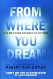Burroway, Janet: From Where You Dream: The Process of Writing Fiction