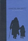 Beckett, Samuel: Samuel Beckett The Grove Centenary Edition: Poems, Short Fiction, Criticism Beckett, Samuel: Samuel Beckett The Grove Centenary Edition: Poems, Short Fiction, Criticism