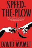 Mamet, David: Speed The Plow Mamet, David: Speed The Plow