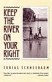 Schneebaum, Tobias: Keep the River on Your Right Schneebaum, Tobias: Keep the River on Your Right