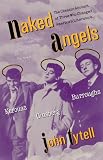 Tytell, John: Naked Angels : The Lives and Literature of the Beat Generation Tytell, John: Naked Angels : The Lives and Literature of the Beat Generation