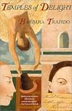 Trapido, Barbara: Temples of Delight Trapido, Barbara: Temples of Delight