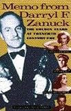 Behlmer, Rudy: Memo from Darryl F. Zanuck: The Golden Years at Twentieth Century-Fox Behlmer, Rudy: Memo from Darryl F. Zanuck: The Golden Years at Twentieth Century-Fox