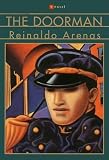 Arenas, Reinaldo: The Doorman Arenas, Reinaldo: The Doorman