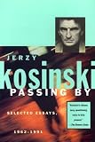 Kosinski, Jerzy: Passing by Kosinski, Jerzy: Passing by