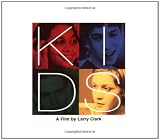 Clark, Larry: Kids Clark, Larry: Kids