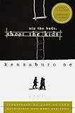 Oe, Kenzaburo: Nip the Buds, Shoot the Kids