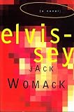 Womack, Jack: Elvissey Womack, Jack: Elvissey