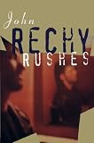 Rechy, John: Rushes