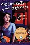 Goldman, Francisco: Long Night of White Chickens