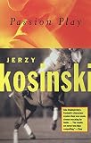 Kosinski, Jerzy N.: Passion Play