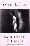 Klima, Ivan: The Ultimate Intimacy Klima, Ivan: The Ultimate Intimacy