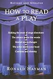 Hayman, Ronald: How to Read a Play Hayman, Ronald: How to Read a Play
