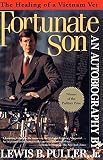 Puller, Lewis B., Jr.: Fortunate Son: The Autobiograpy of Lewis B. Puller, Jr. Puller, Lewis B., Jr.: Fortunate Son: The Autobiograpy of Lewis B. Puller, Jr.