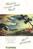 McLarey, Myra: Water from the Well McLarey, Myra: Water from the Well