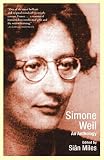 Miles, Sian: Simone Weil: An Anthology Miles, Sian: Simone Weil: An Anthology