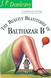 Donleavy, J. P.: The Beastly Beatitudes of Balthazar B