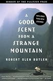 Butler, Robert Olen: A Good Scent from a Strange Mountain