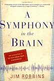 Robbins, Jim: A Symphony in the Brain: The Evolution of the New Brain Wave Biofeedback