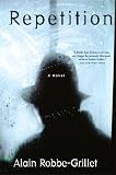 Robbe-Grillet, Alain: Repetition